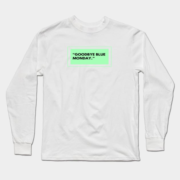 quotes Long Sleeve T-Shirt by artby-shikha